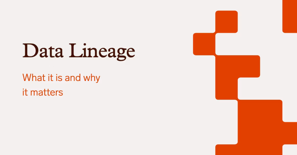 Data Lineage: What It Is and Why It Matters