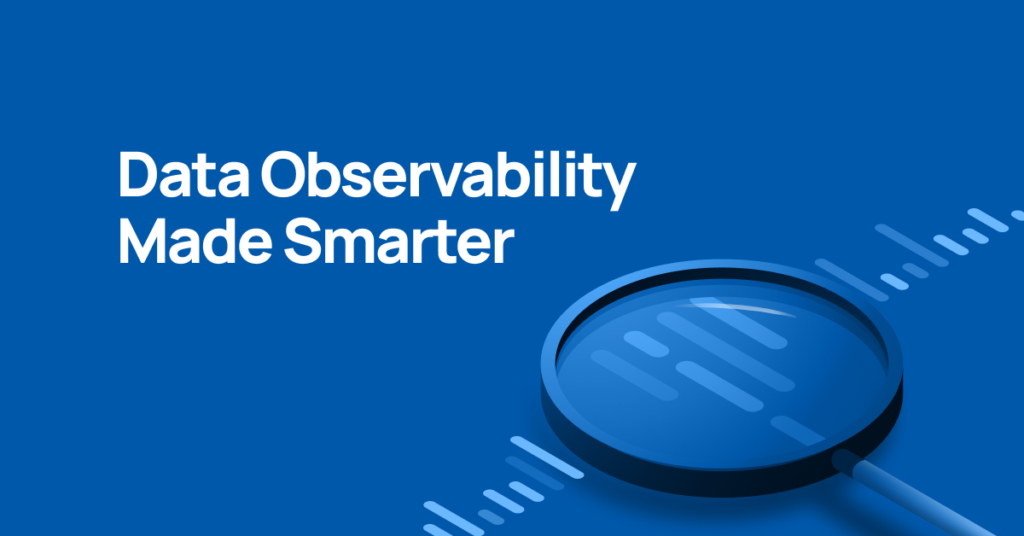 Data Observability Made Smarter: What’s New in DataHub Observability