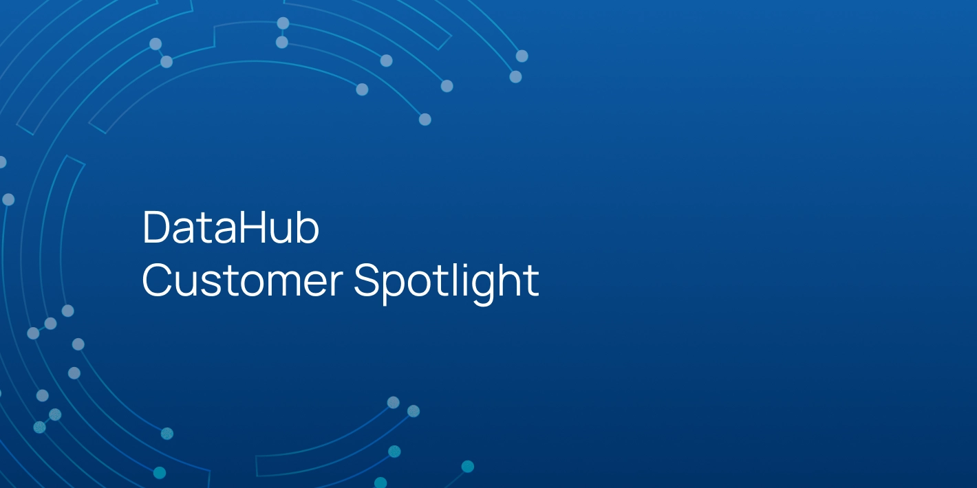 DataHub Customer Spotlight