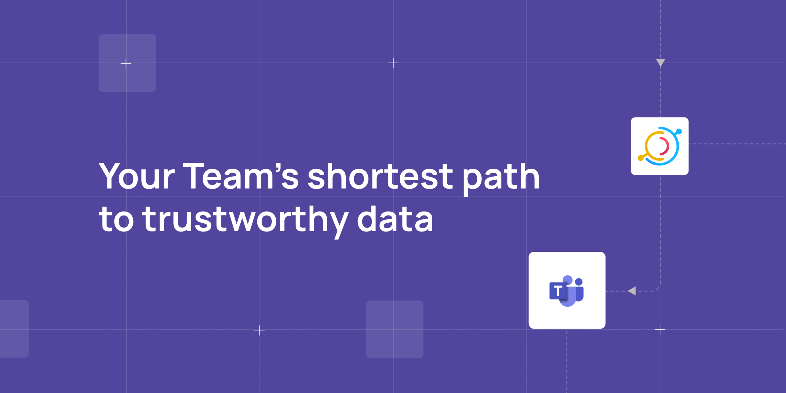 Graphic with text "Your Team's shortest path to trustworthy Data". Includes DataHub logo and Microsoft Teams logo.