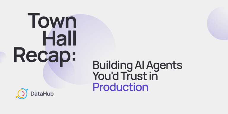 The cover image for a blog post about DataHub town hall highlights: Explore 3 major releases that transform DataHub into a context platform for building AI agents you'd trust in production.