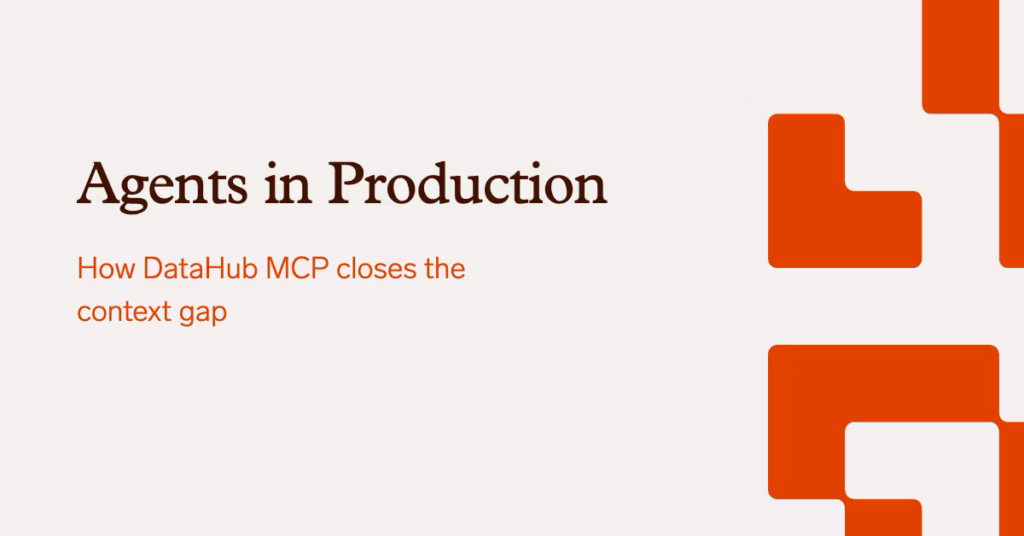 Part 2: How DataHub MCP Closes the Context Gap
