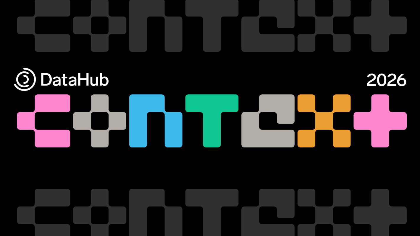 CONTEXT 2026: The Context Management Summit | DataHub