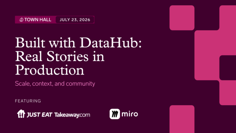Build with DataHub: Real Stories in Production