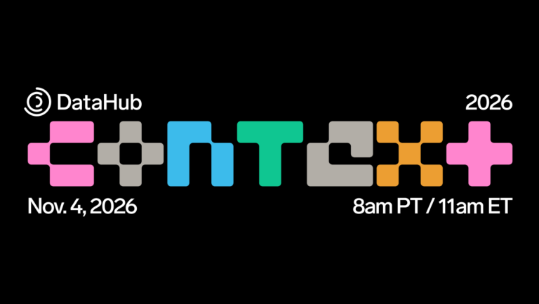 What is CONTEXT 2026? DataHub’s Annual Context Management Summit